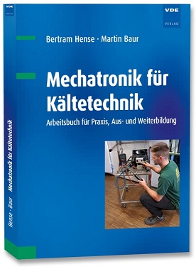 Mechatronik für Kältetechnik - Arbeitsbuch für Praxis, Aus- und Weiterbildung
