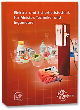 Elektro- und Sicherheitstechnik für Meister, Techniker und Ingenieure